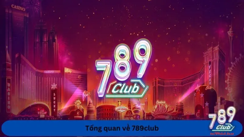 Tổng quan về 789club