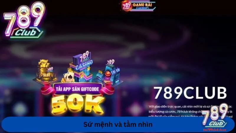 Sứ mệnh và tầm nhìn 789club