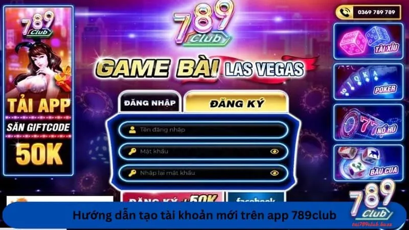 Hướng dẫn tạo tài khoản mới trên app 789club