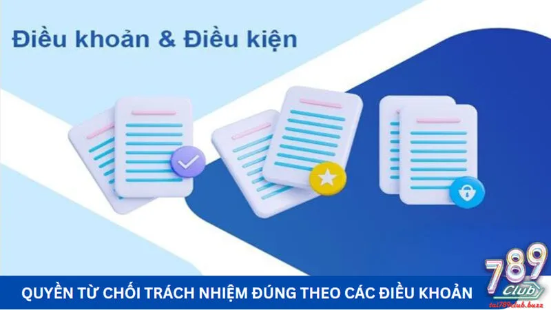 Quyền từ chối trách nhiệm đúng theo các điều khoản