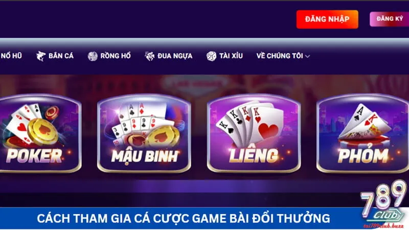 Cách tham gia cá cược game bài đổi thưởng