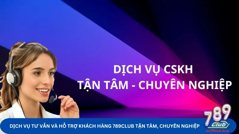 Giới thiệu 789Club với dịch vụ hỗ trợ khách hàng chuyên nghiệp