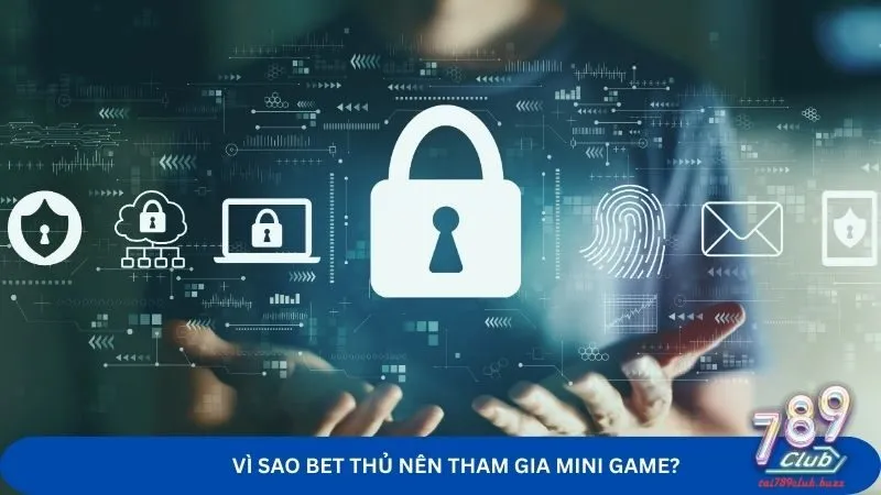 Mức độ bảo mật siêu khủng tại Minigame 789Club