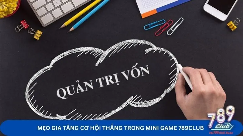 Quản lý vốn quỹ cược có kế hoạch rõ ràng