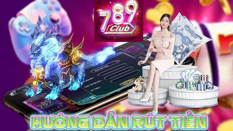 rút tiền 789Club 