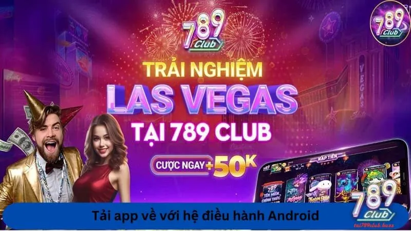 Tải app về với hệ điều hành Android