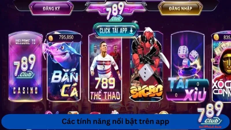 Các tính năng nổi bật trên app