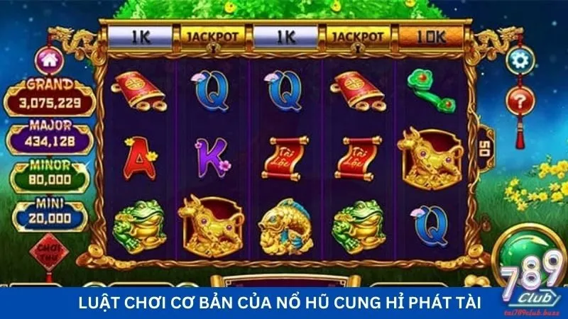 Luật chơi cơ bản của nổ hũ cung hỉ phát tài