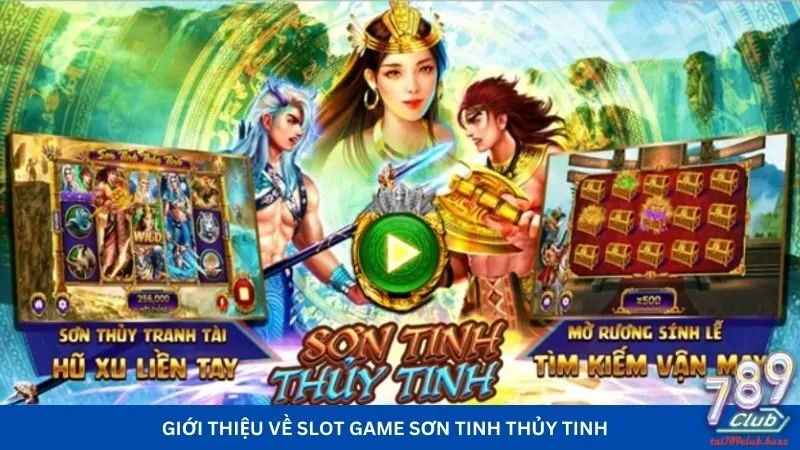 Giới thiệu về slot game Sơn Tinh Thủy Tinh